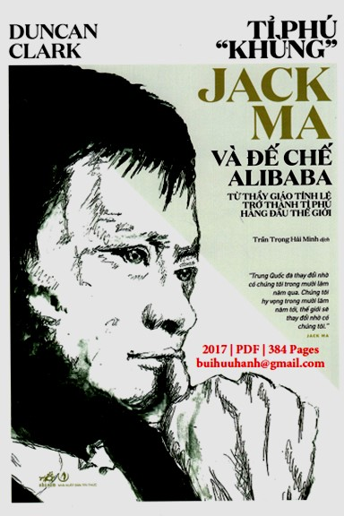 Tỉ Phú Khùng Jack Ma Và Đế Chế Alibaba (NXB Tri Thức 2017) - Dunca ...